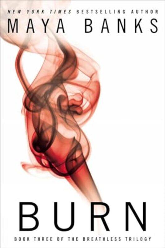 

Burn by Maya Banks-Paperback