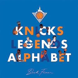 Knicks Legends Alphabet Feiner, Beck - Feiner, Beck - Legends, Alphabet Hardcover