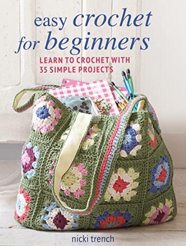 

Easy Crochet For Beginners By Nicki Trench - Paperback