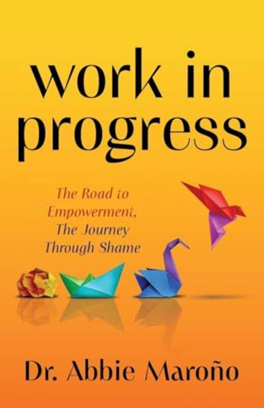 

Work In Progress by Dr Abbie Marono-Paperback