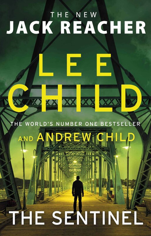 The Sentinel: Jack Reacher 25, Paperback Book, By: Lee Child and Andrew Child