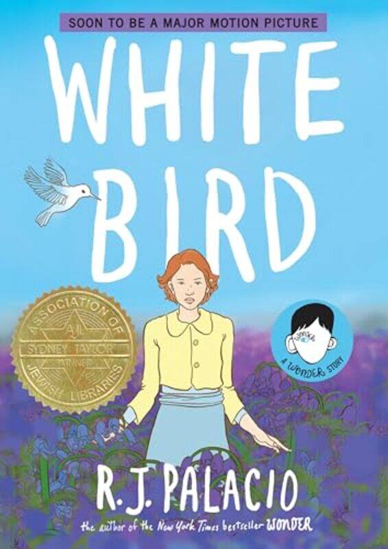 

White Bird A Wonder Story By Palacio R J - Hardcover