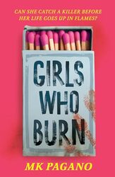 Girls Who Burn by MK Pagano-Paperback