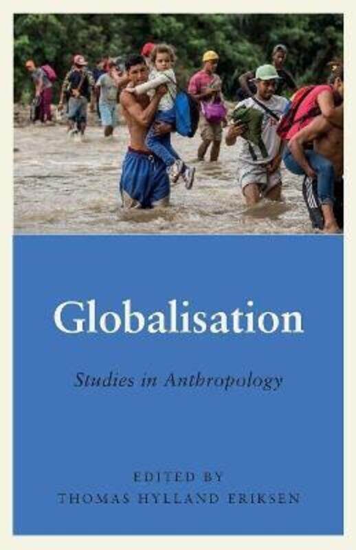 

Globalisation: Studies in Anthropology (Anthropology, Culture and Society Series)