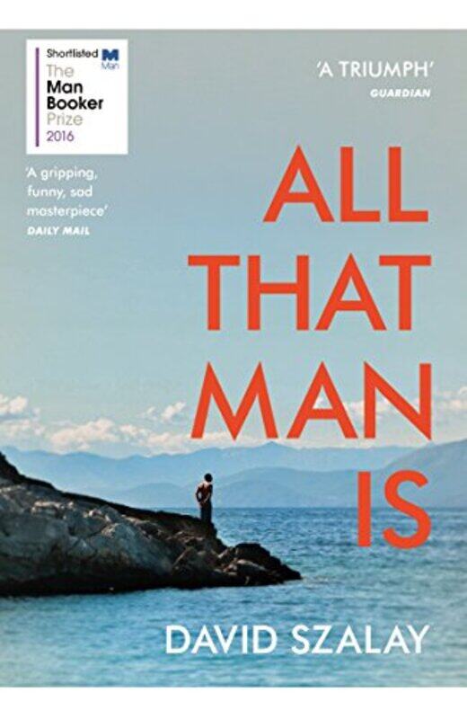 

All That Man Is by David Szalay-Paperback