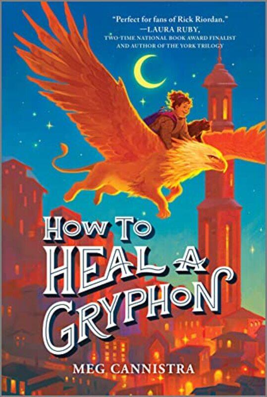 

How to Heal a Gryphon by Meg Cannistra-Paperback