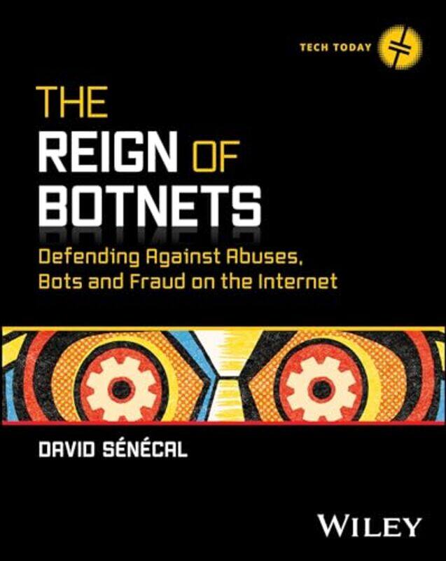 

Reign Of Botnets By Senecal David - Paperback