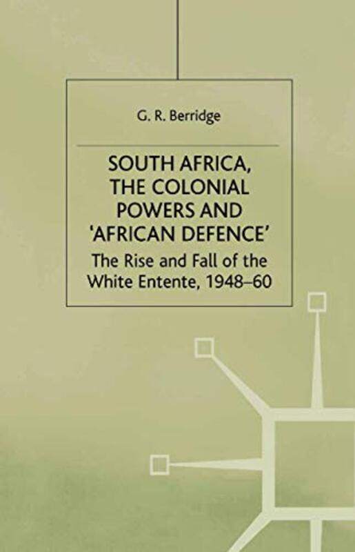 

South Africa the Colonial Powers and African Defence by G Berridge-Paperback