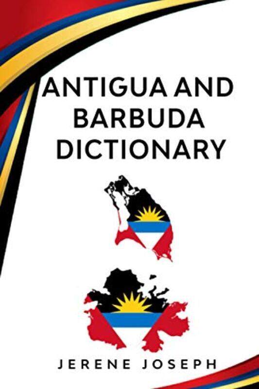 

Antigua and Barbuda Dictionary,Paperback,By:Joseph, Jerene