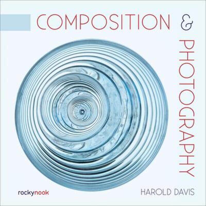 

Composition & Photography.paperback,By :Davis, Harold