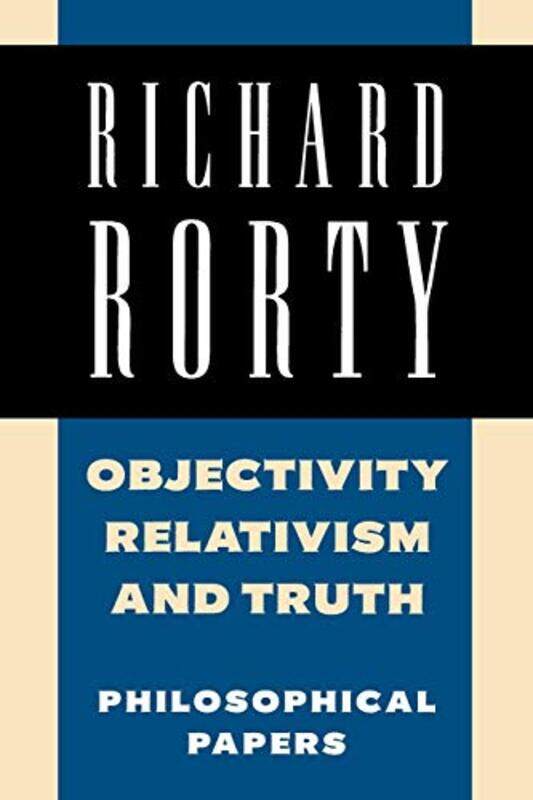 

Objectivity Relativism and Truth by Richard Stanford University, California Rorty-Paperback