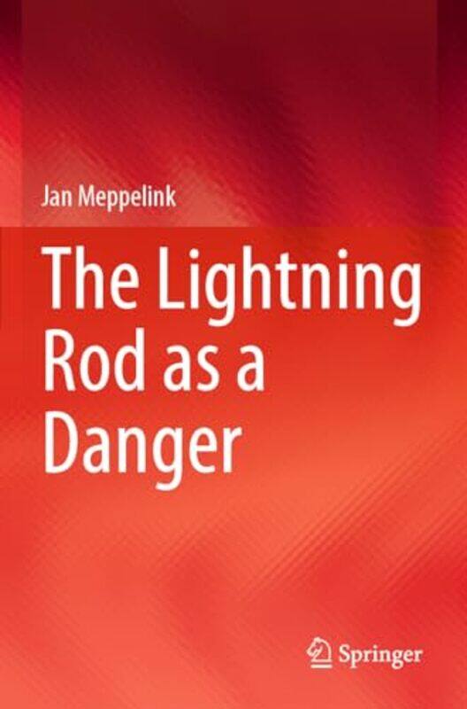 

The Lightning Rod as a Danger by Jeff Phares-Paperback