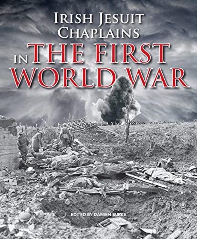 

Irish Jesuit Chaplains by Damien Burke-Paperback