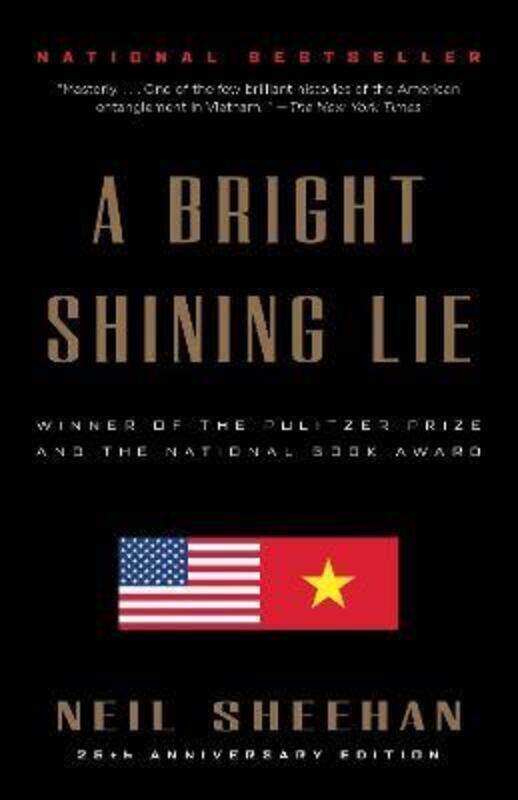 

A Bright Shining Lie: John Paul Vann and America in Vietnam.paperback,By :Sheehan, Neil