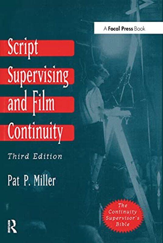 

Script Supervising and Film Continuity by Pat P Miller-Paperback