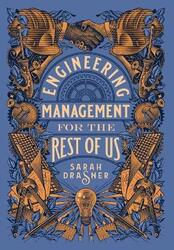 Engineering Management for the Rest of Us,Hardcover, By:Drasner, Sarah