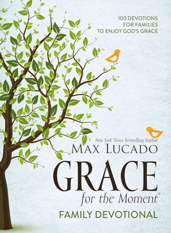 

Grace for the Moment Family Devotional Hardcover by Max Lucado-Hardcover