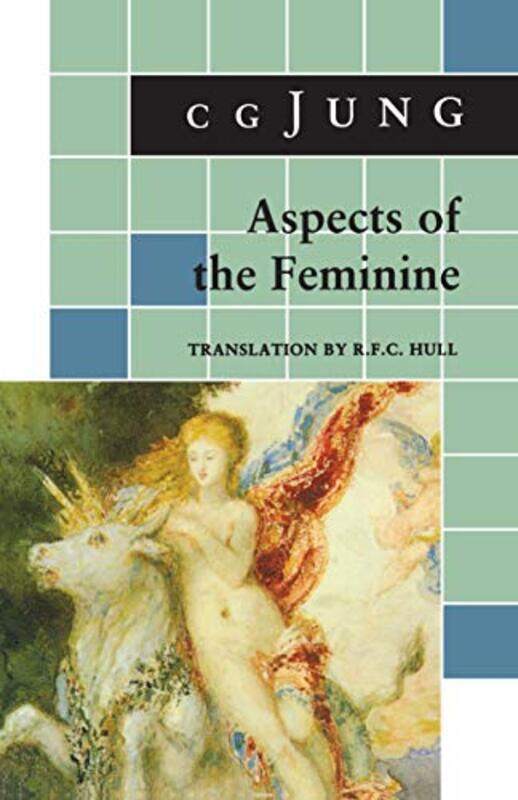 

Aspects of the Feminine From Volumes 6 7 9i 9ii 10 17 Collected Works by Jung, C. G. - Adler, Gerhard - Hull, R. F.C. - Paperback