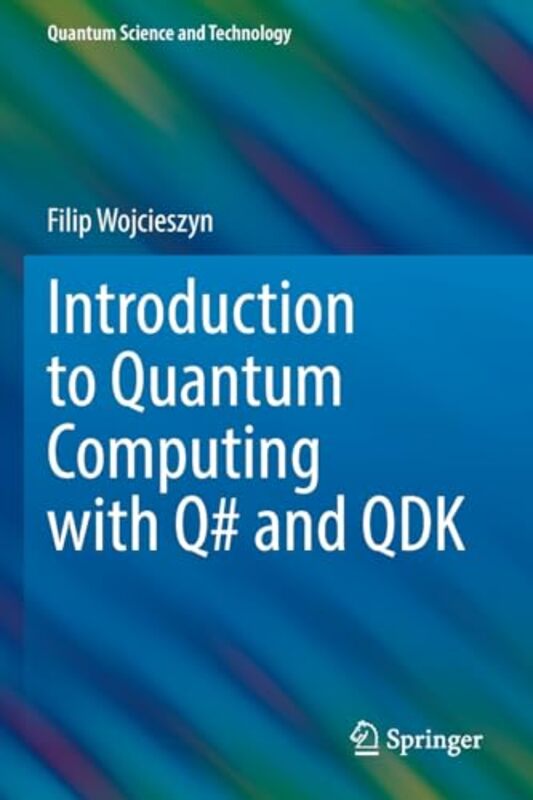 

Introduction to Quantum Computing with Q and QDK by Mohammad Hashim Kamali-Paperback