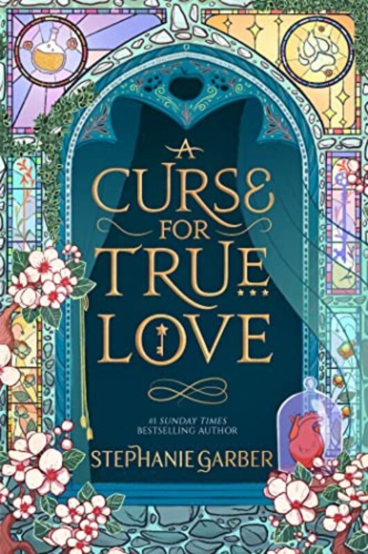 A Curse For True Love The Thrilling Final Book In The Sunday Times Bestselling Series by Garber, Stephanie Hardcover