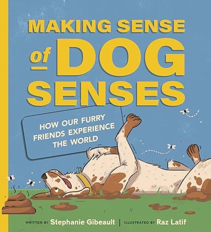 

Making Sense Of Dog Senses By Gibeault Stephanie - Hardcover