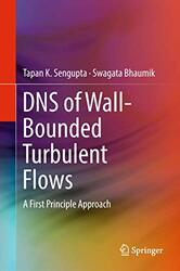 DNS of WallBounded Turbulent Flows by Martha M RoggenkampCatherine Banet-Hardcover