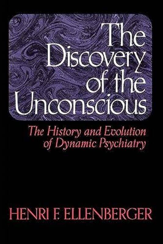 

The Discovery Of The Unconscious by Henri F Ellenberger-Paperback