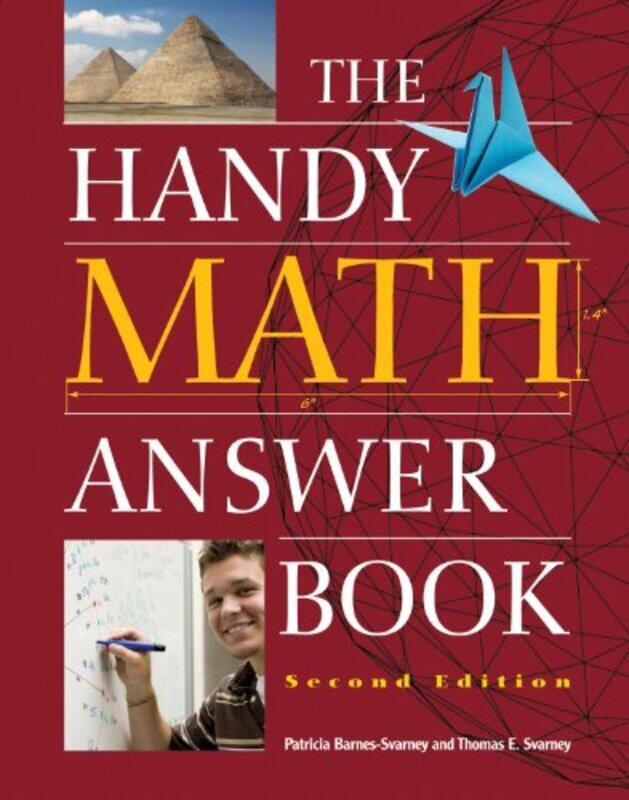 

The Handy Math Answer Book by Patricia Barnes-SvarneyThomas E Svarney-Paperback