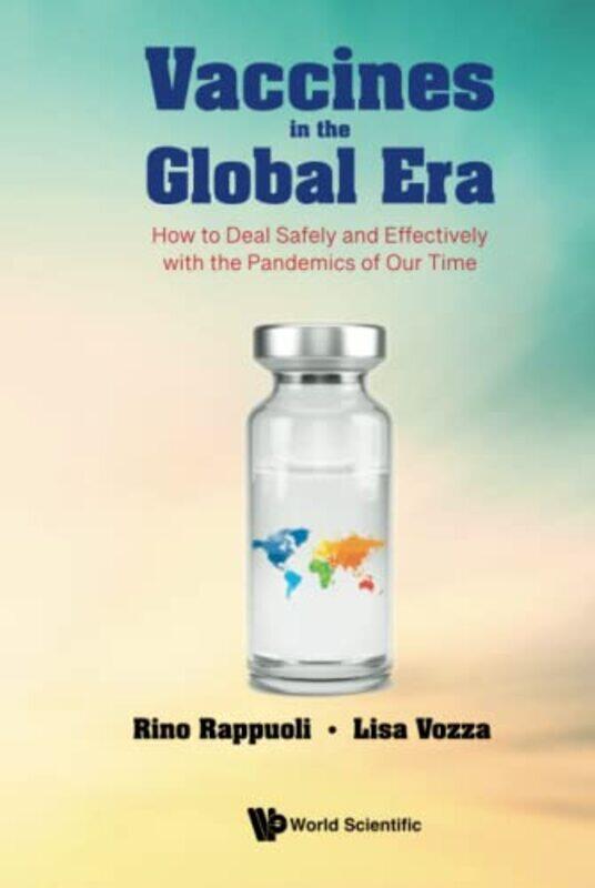 

Vaccines In The Global Era How To Deal Safely And Effectively With The Pandemics Of Our Time by Rick Swan-Hardcover