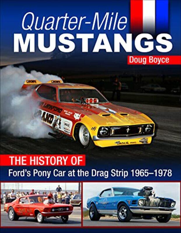 

QuarterMile Mustangs by Doug Boyce-Paperback