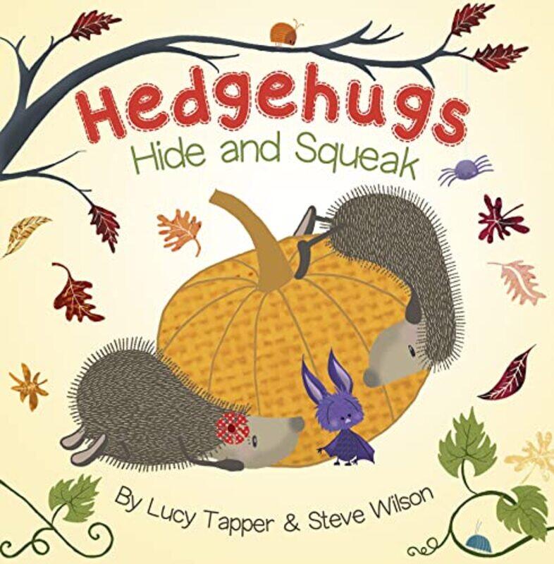 

Hedgehugs Hide and Squeak by Steve WilsonLucy TapperLucy Tapper-Paperback