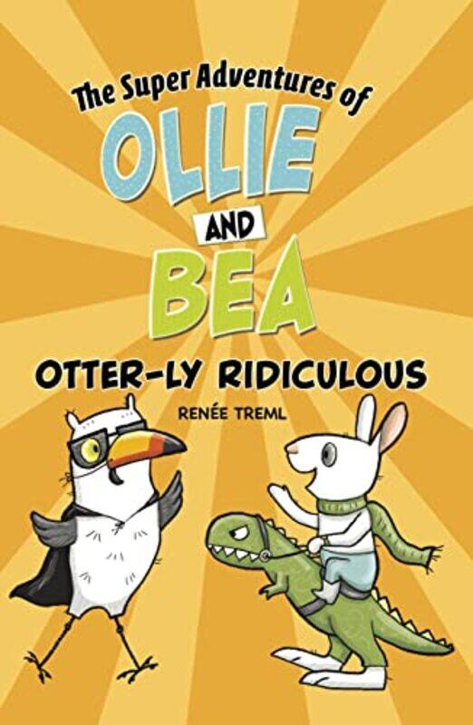 

Otterly Ridiculous by Renee TremlRenee Treml-Paperback