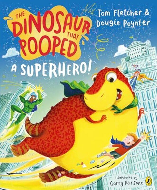

Dinosaur That Pooped A Superhero by Tom-Paperback