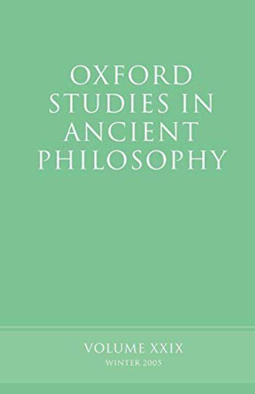 

Oxford Studies in Ancient Philosophy XXIX by David Laurence Professor of Ancient Philosophy, University of Cambridge Sedley-Paperback