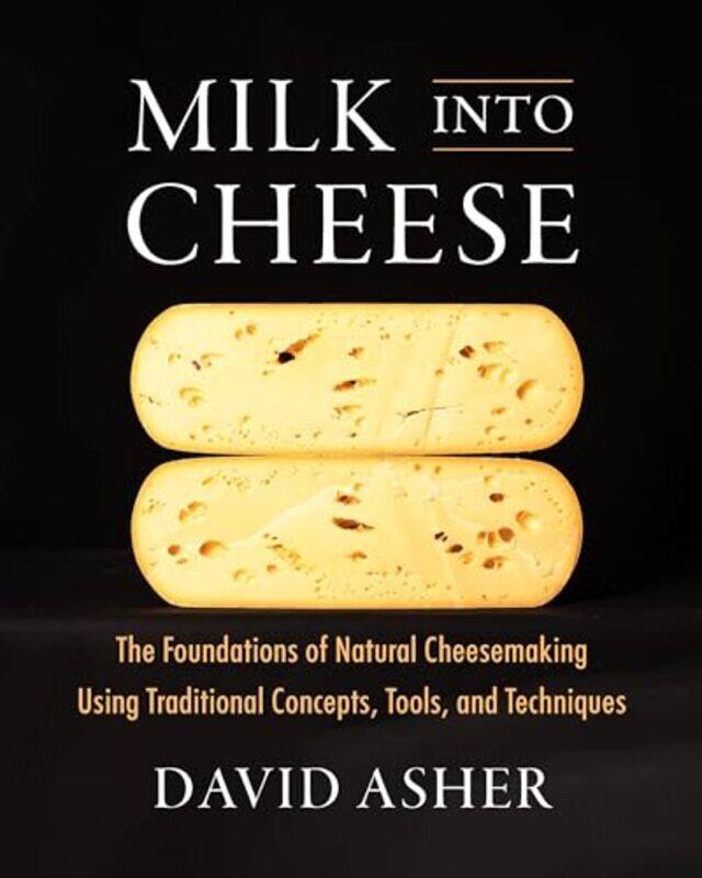 

Milk Into Cheese By Asher David - Hardcover