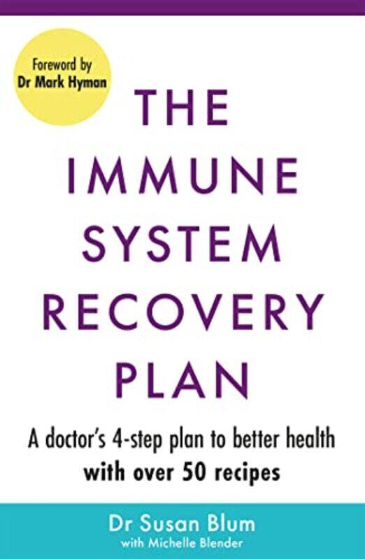 

The Immune System Recovery Plan: A Doctor'S 4-Step Program To Treat Autoimmune Disease By Blum, Dr Susan, M.D., M.P.H Paperback