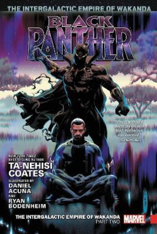 Black Panther Vol. 4: The Intergalactic Empire Of Wakanda Part Two.Hardcover,By :Coates, Ta-Nehisi - Acuna, Daniel - Sprouse, Chris