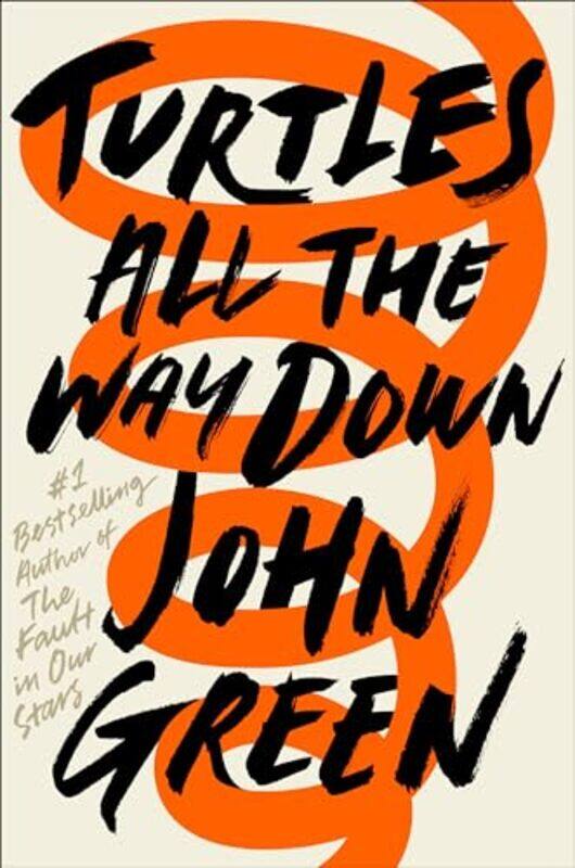 

Turtles All The Way Down By Green John - Hardcover