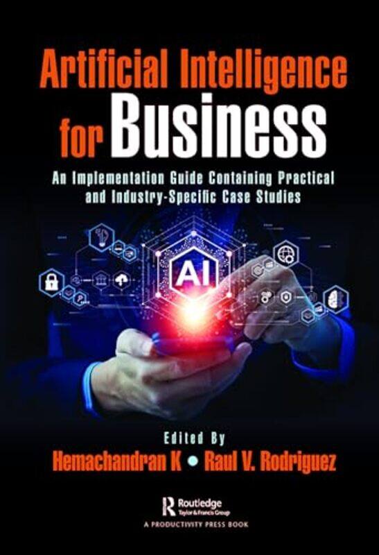 

Artificial Intelligence For Business by Hemachandran (Woxsen University, Hyderabad, India) KRaul V Rodriguez-Paperback