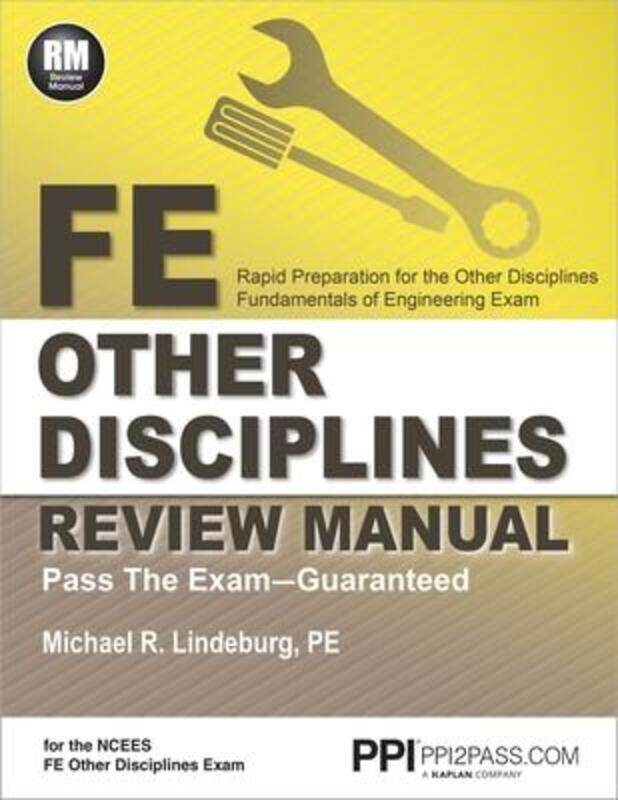 

Ppi Fe Other Disciplines Review Manual - A Comprehensive Review Guide to Pass the Ncees Fe Exam