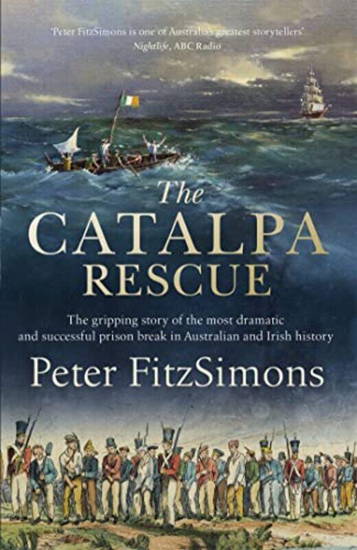 

The Catalpa Rescue by Peter FitzSimons-Paperback