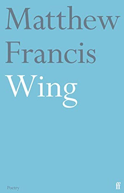 

Wing by Matthew Francis-Paperback