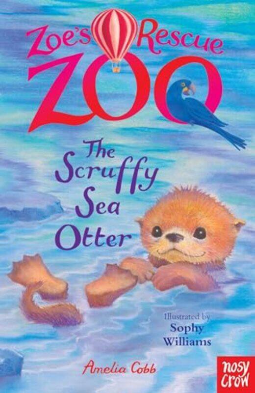 

Zoes Rescue Zoo The Scruffy Sea Otter by Amelia Cobb Paperback