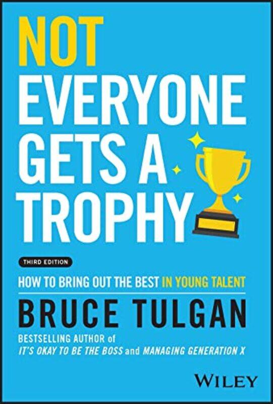 

Not Everyone Gets a Trophy by Bruce Rainmaker Inc Tulgan-Hardcover