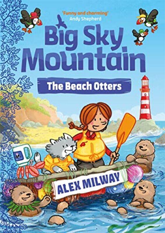

Big Sky Mountain The Beach Otters by Alex Milway-Paperback