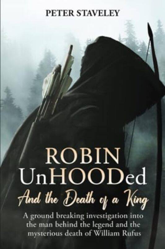 

Robin Unhooded by Peter Staveley -Paperback