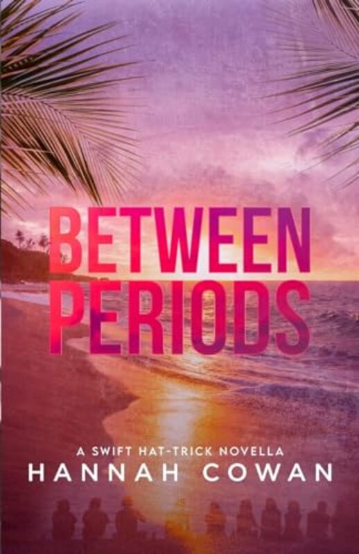 Between Periods by Hannah Cowan..Paperback