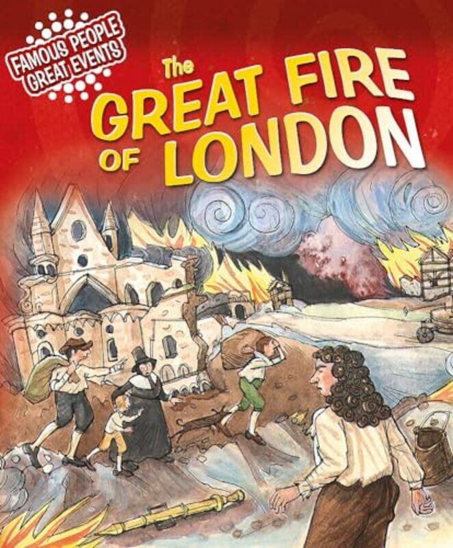 

Famous People Great Events The Great Fire of London by Gillian Clements-Paperback