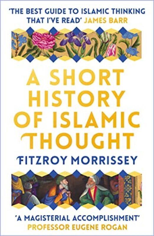 

A Short History of Islamic Thought,Paperback by Morrissey, Fitzroy