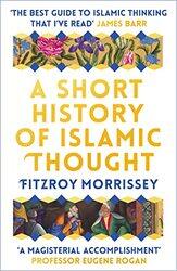 A Short History of Islamic Thought,Paperback by Morrissey, Fitzroy